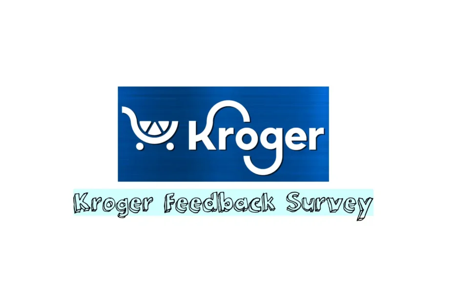 Kroger feedback survey complete guide. Complete the survey at www.kroger.com/feedback.