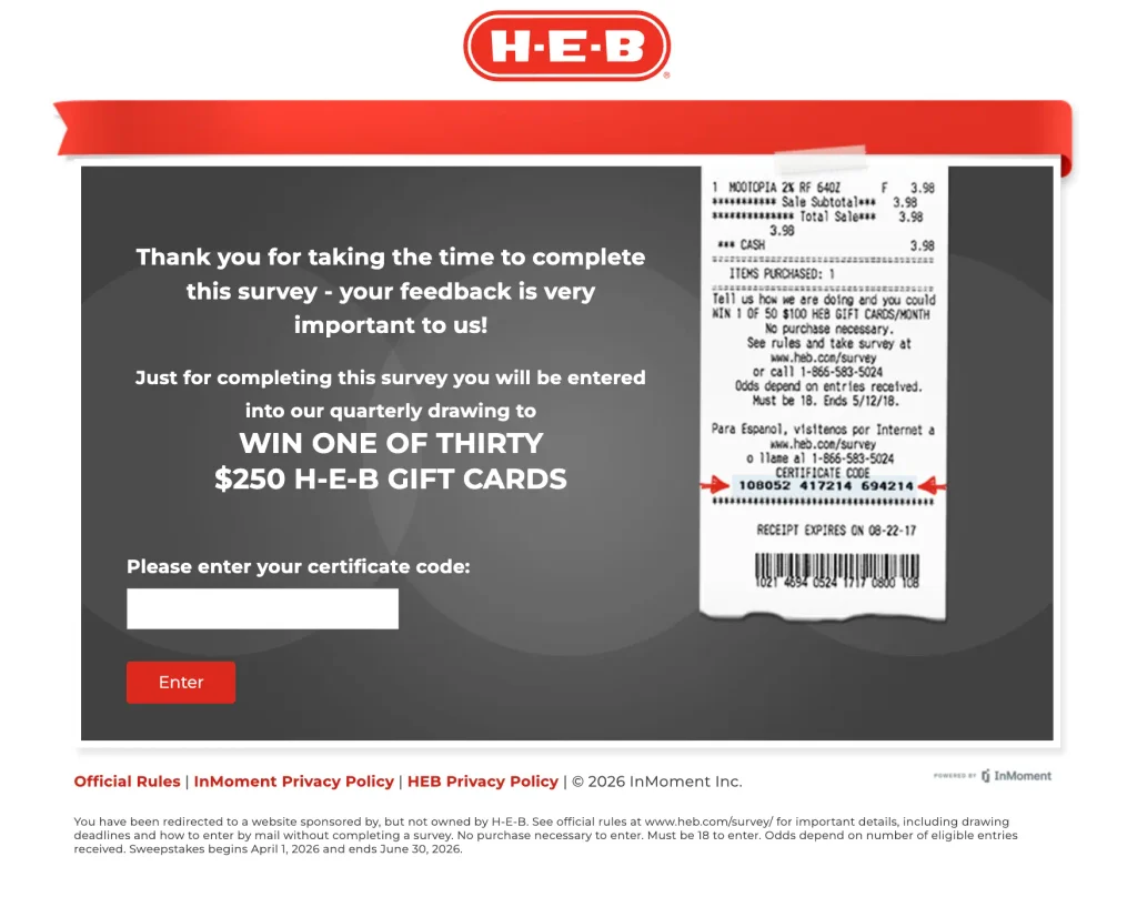 The H-E-B survey start screen at www.heb.com/survey asking for the certificate code, with the offer to win one of thirty $250 H-E-B gift cards.